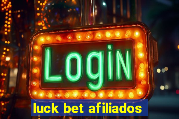 luck bet afiliados